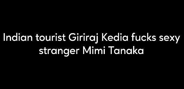  Porncurry Indian Tourist Giriraj Kedia fucks sexy stranger Mimi Tanaka